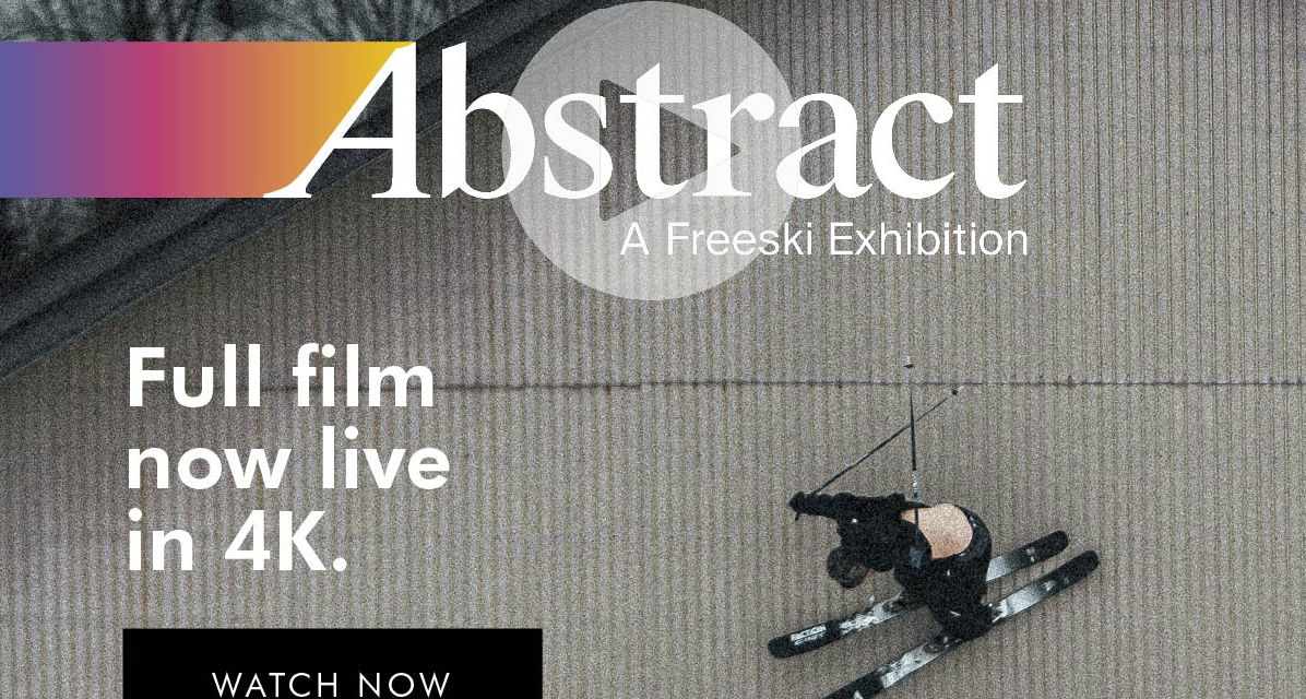 Abstract: A Freeski Exhibition | (Full Movie) 4K