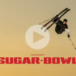 SUGAR BOWL (Full Film) | Faction Skis